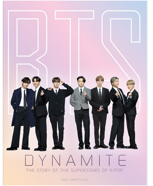 BTS Dynamite The story of the Superstars of K-Pop